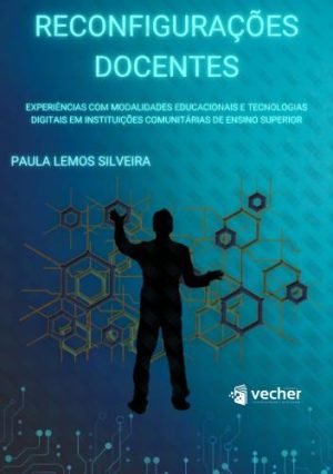 Reconfigurações docentes: experiências com modalidades educacionais e tecnologias digitais em Instituições Comunitárias de Ensino Superior